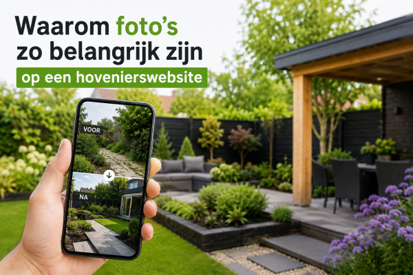 Waarom foto's zo belangrijk zijn op een hovenierswebsite